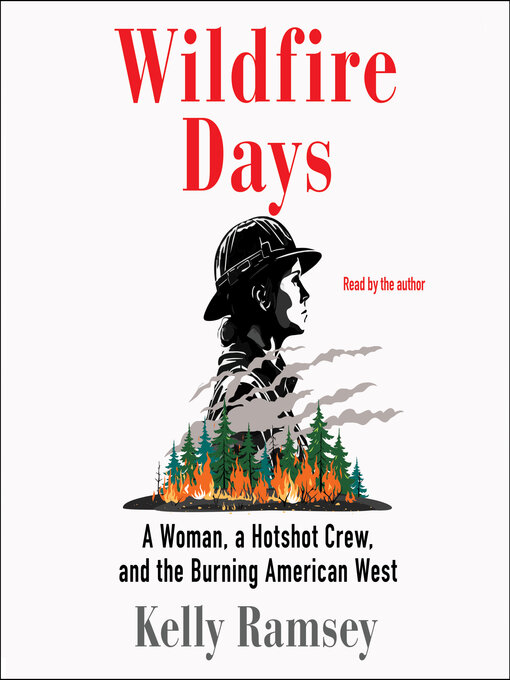 Title details for Wildfire Days by Kelly Ramsey - Available